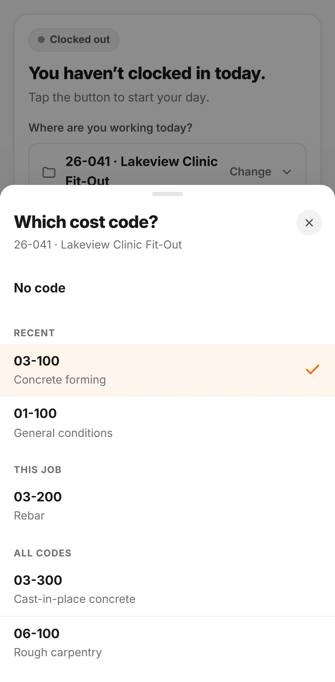 The Which cost code? sheet on a crew member’s phone, open over the clock before clocking in on 26-041 · Lakeview Clinic Fit-Out: No code; Recent, with 03-100 Concrete forming ticked and 01-100 General conditions; This job, 03-200 Rebar; and All codes, 03-300 Cast-in-place concrete and 06-100 Rough carpentry.