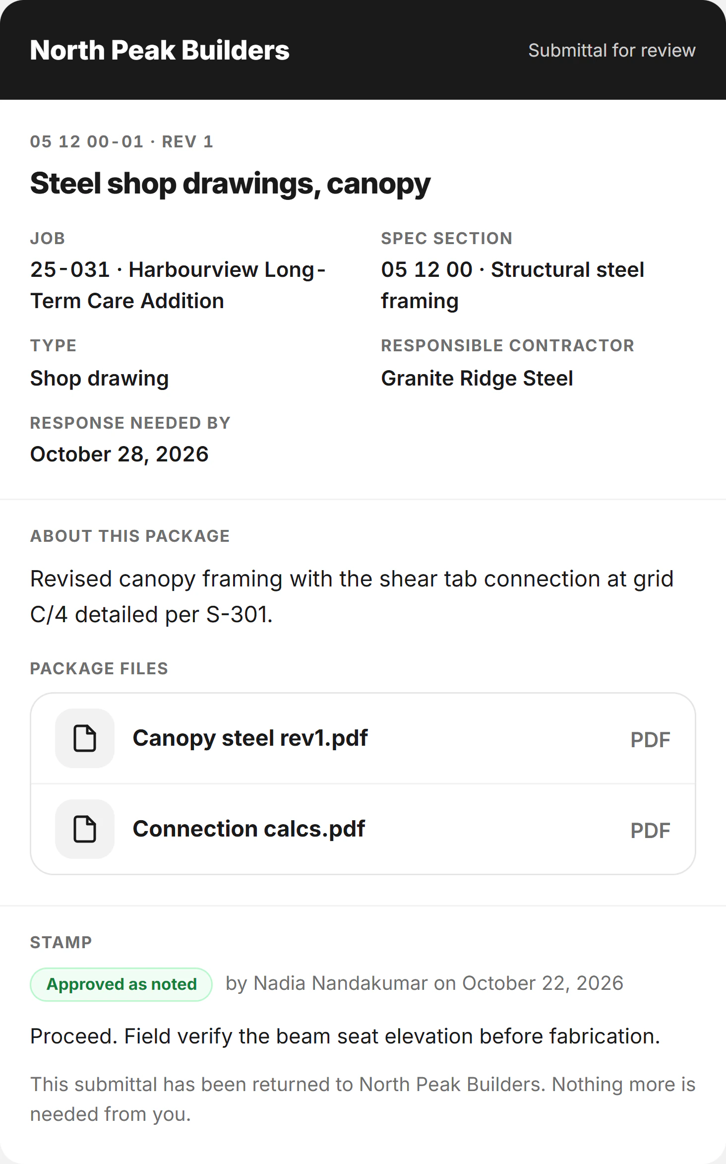 The page the architect opens from the link, from North Peak Builders: submittal 05 12 00-01, revision 1, steel shop drawings for the canopy, with the job, the spec section, the type, the steel contractor, the date a response is needed, a note about the package and its two PDF files; then the stamp, Approved as noted by the architect, Nadia Nandakumar, on October 22, 2026, with her note to field verify the beam seat elevation before fabrication.
