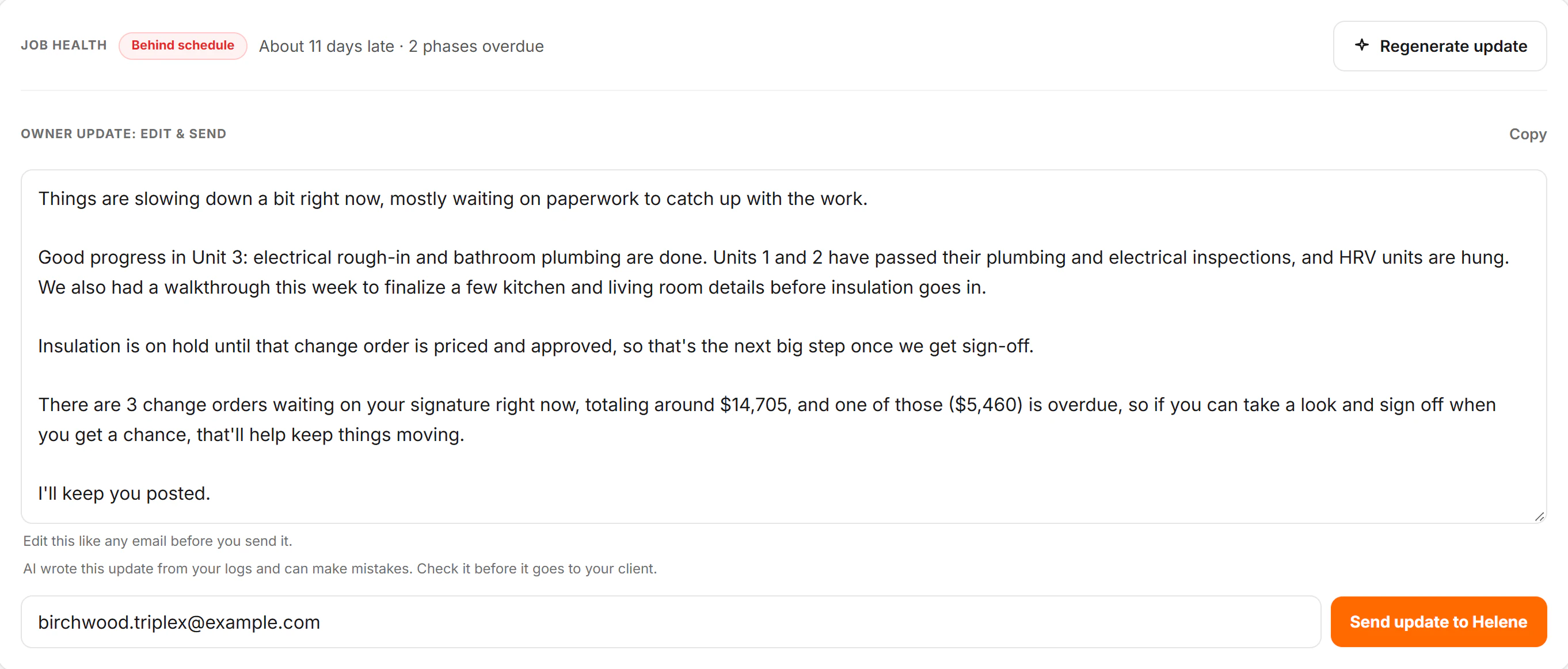 The AI owner update, drafted from Birchwood’s logs: things are slowing down a bit, mostly waiting on paperwork; good progress in Unit 3, electrical rough-in and bathroom plumbing done; Units 1 and 2 passed their plumbing and electrical inspections; insulation on hold until the change order is approved; 3 change orders waiting on a signature.