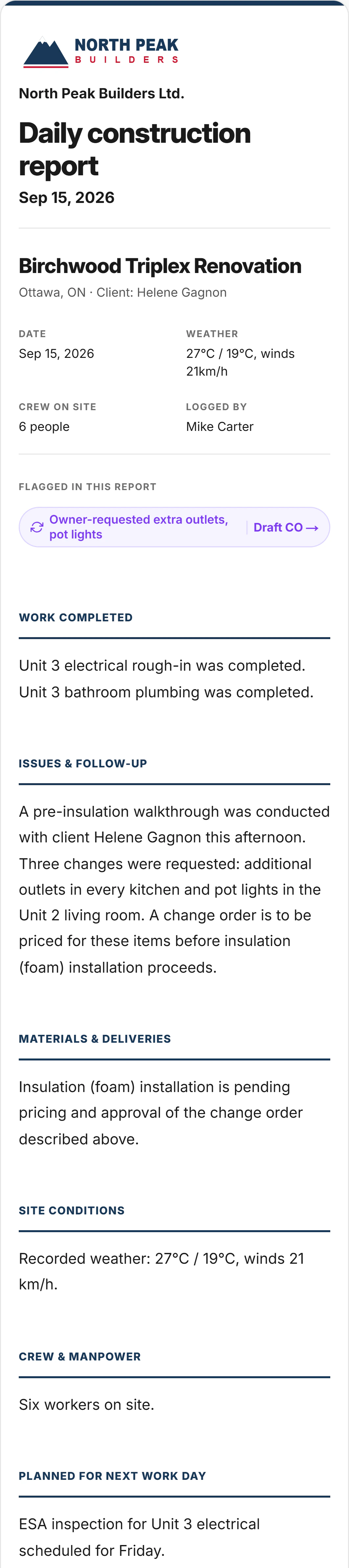 The daily report CrewLog wrote from the super’s voice note, on North Peak Builders’ letterhead, from the top through Issues and Follow-Up: the job, date, weather, crew and who logged it; a change-order flag for the owner-requested extra outlets and pot lights with a Draft CO link; Work Completed, Unit 3 electrical rough-in and bathroom plumbing; and the follow-up, a pre-insulation walkthrough with the client and a change order to be priced before the foam insulation goes in.
